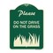 Signmission Please Do Not Drive on the Grass Heavy-Gauge Aluminum Architectural Sign, 24" x 18", G-1824-23294 A-DES-G-1824-23294 - alternate 1